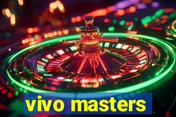 vivo masters